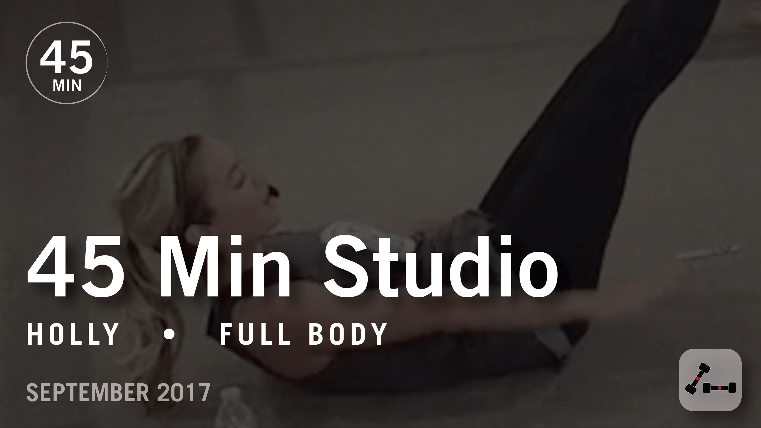 45 Min Studio With Holly Full Body September 2017