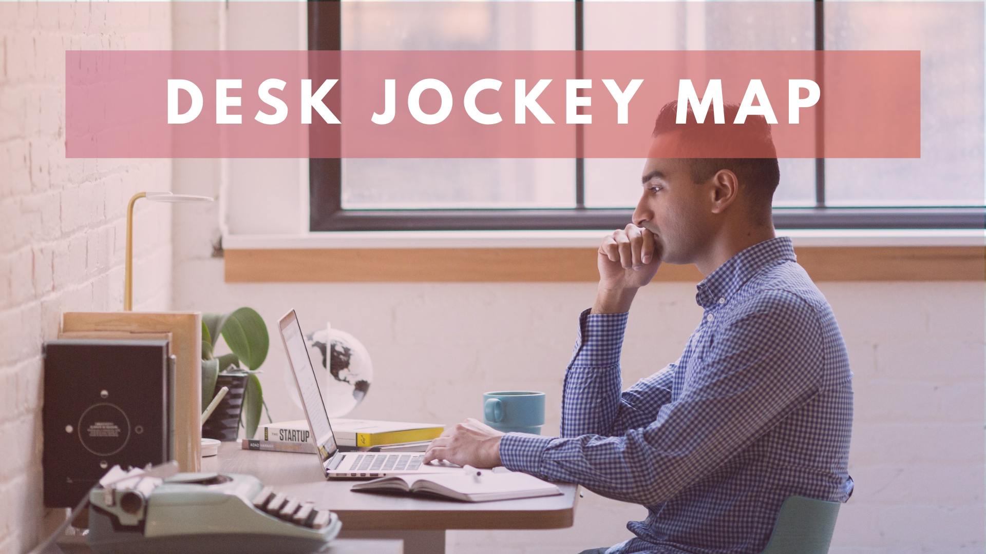 Desk Jockey Map MELT On Demand