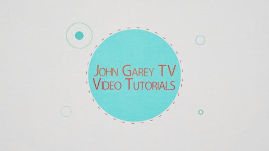 Tutorials and Helpful Tips by John Garey TV