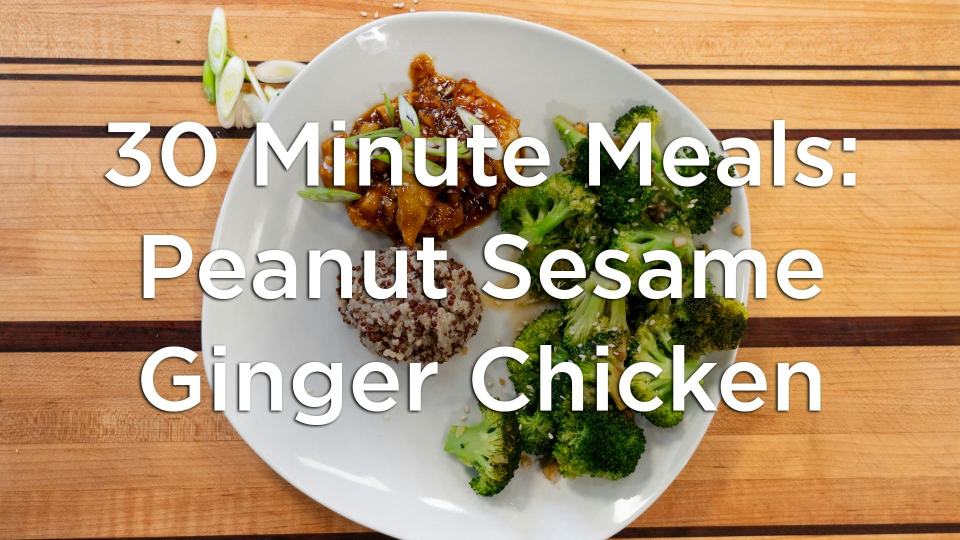 30 Minute Meals Peanut Sesame Ginger Chicken Hilton Head Health ONDEMAND