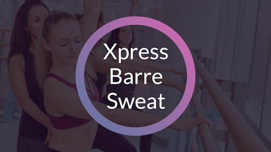 XPRESS BARRE/SWEAT by Elements On Demand