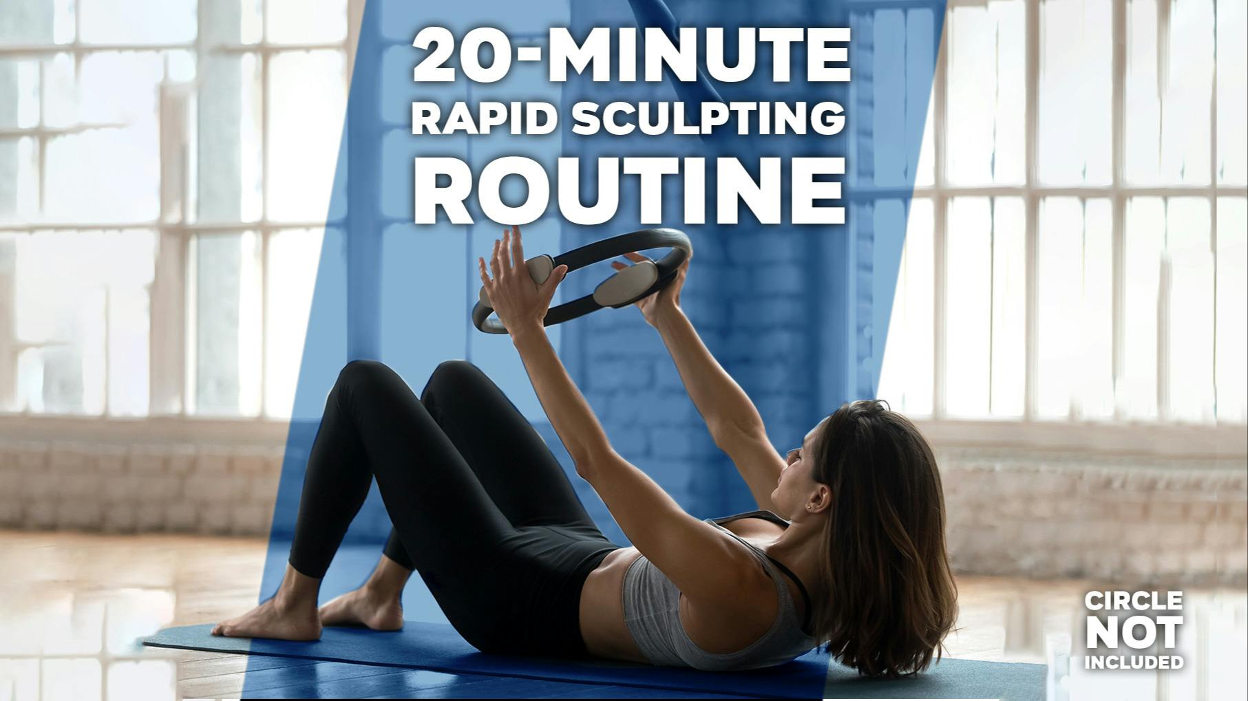 20Minute Sculpting Circle Routine 20 Minute Winsor Pilates Circle